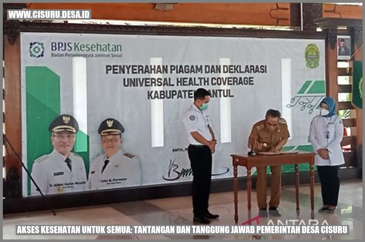 Akses Kesehatan untuk Semua: Tantangan dan Tanggung Jawab Pemerintah Desa Cisuru