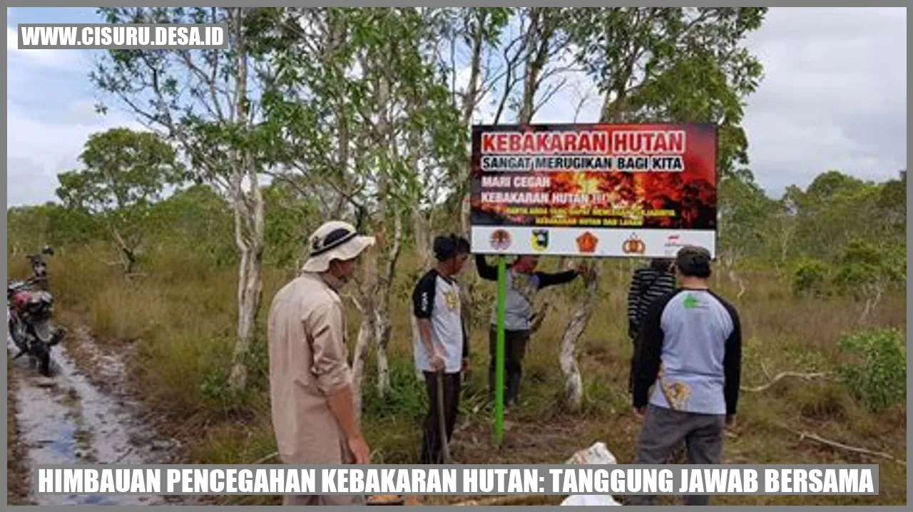 Himbauan Pencegahan Kebakaran Hutan: Tanggung Jawab Bersama