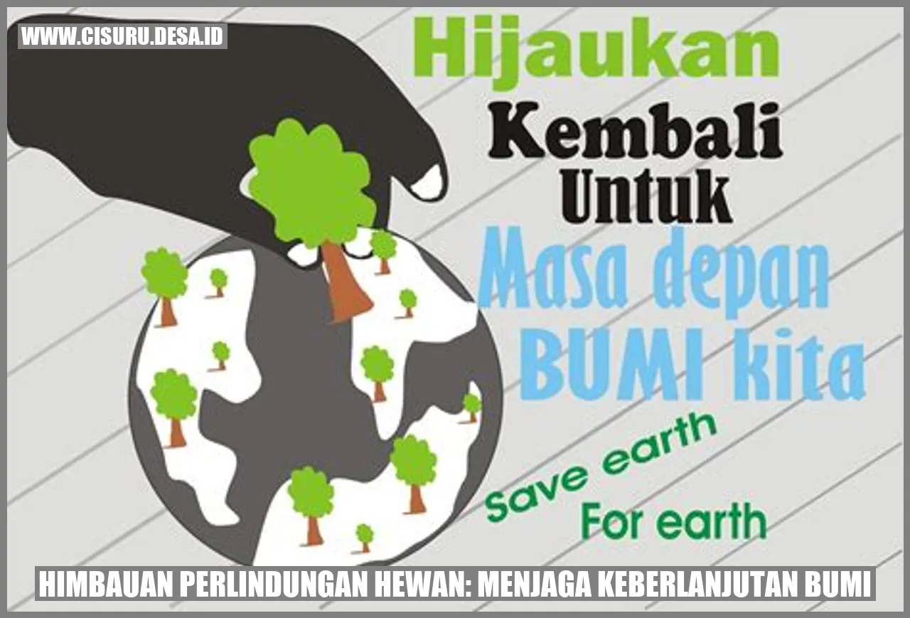 Himbauan Perlindungan Hewan: Menjaga Keberlanjutan Bumi
