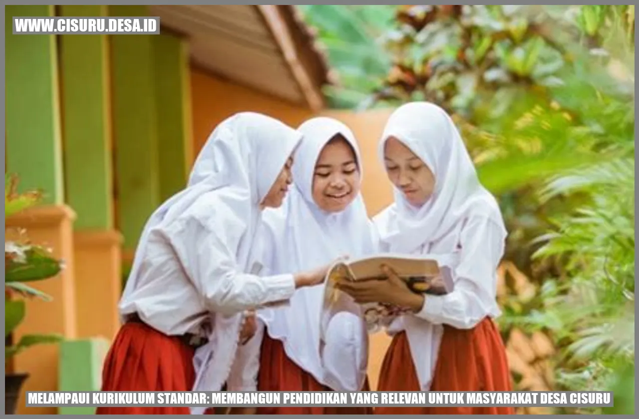 Melampaui Kurikulum Standar: Membangun Pendidikan yang Relevan untuk Masyarakat Desa Cisuru