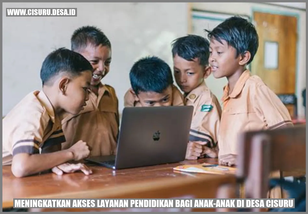 Meningkatkan Akses Layanan Pendidikan bagi Anak-anak di Desa Cisuru
