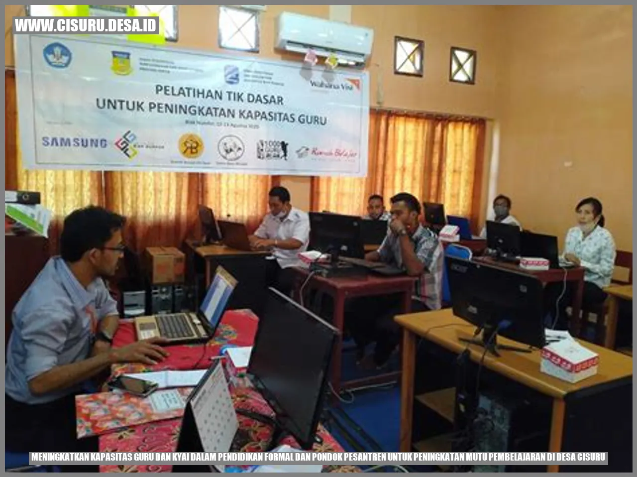 Meningkatkan Kapasitas Guru dan Kyai dalam Pendidikan Formal dan Pondok Pesantren untuk Peningkatan Mutu Pembelajaran di Desa Cisuru