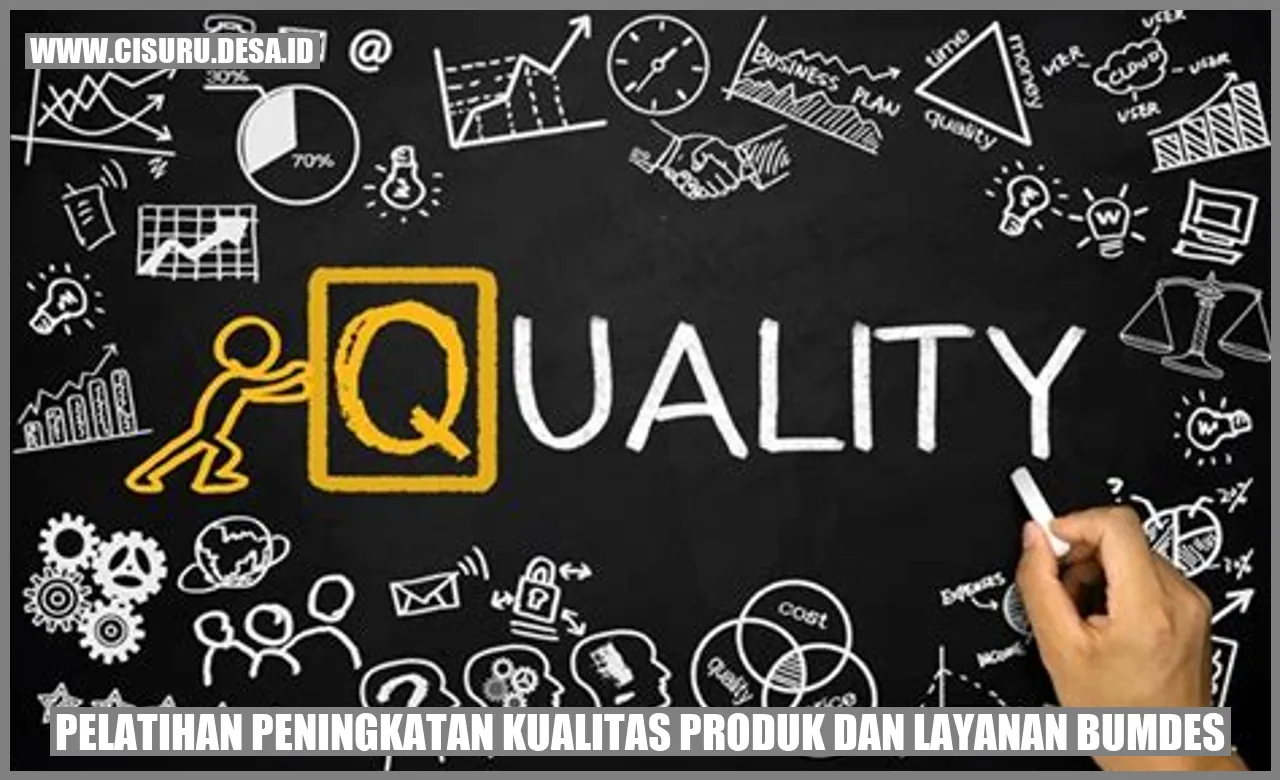 Pelatihan Peningkatan Kualitas Produk dan Layanan BUMDes