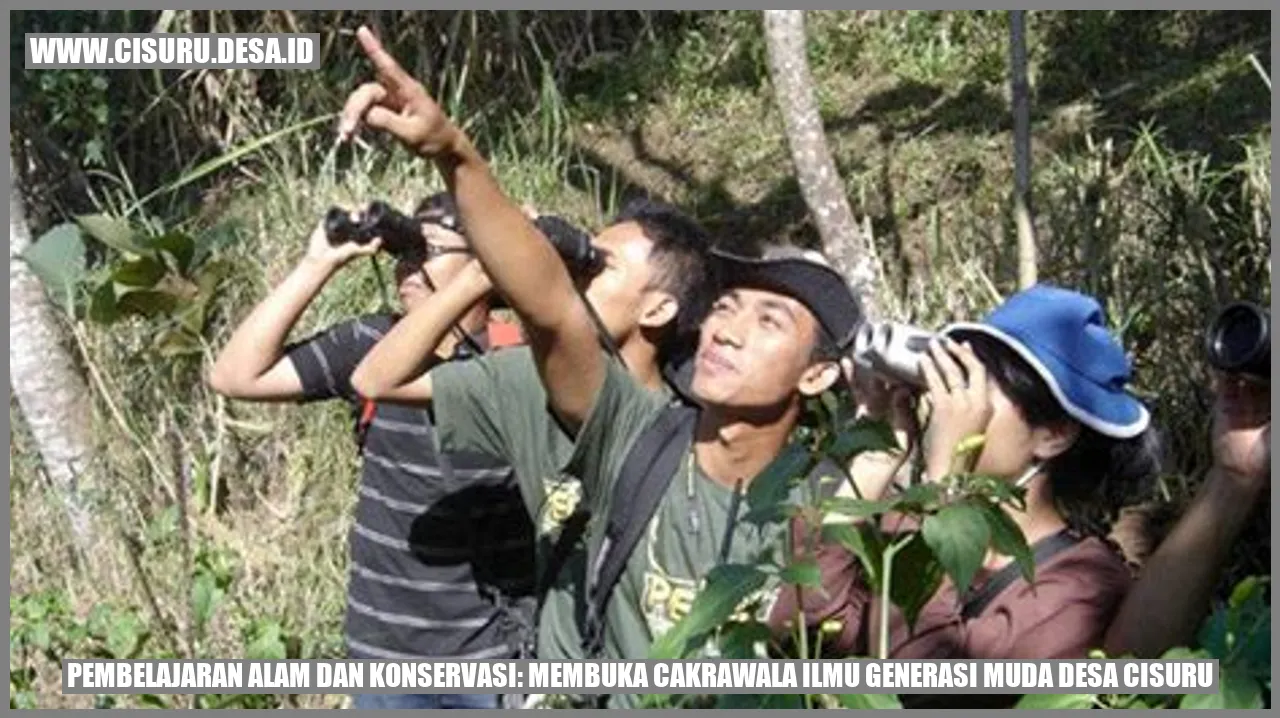 Pembelajaran Alam dan Konservasi: Membuka Cakrawala Ilmu Generasi Muda Desa Cisuru