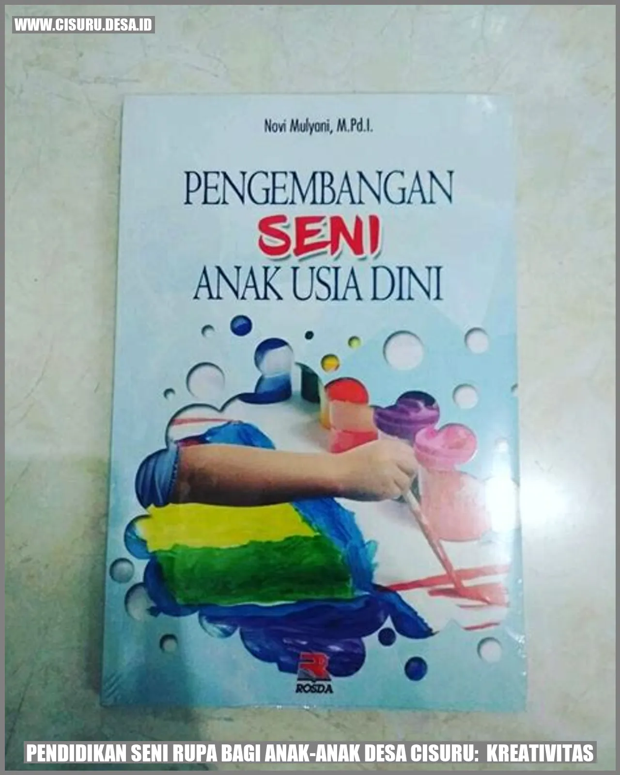 Pendidikan Seni Rupa bagi Anak-anak Desa Cisuru:  Kreativitas