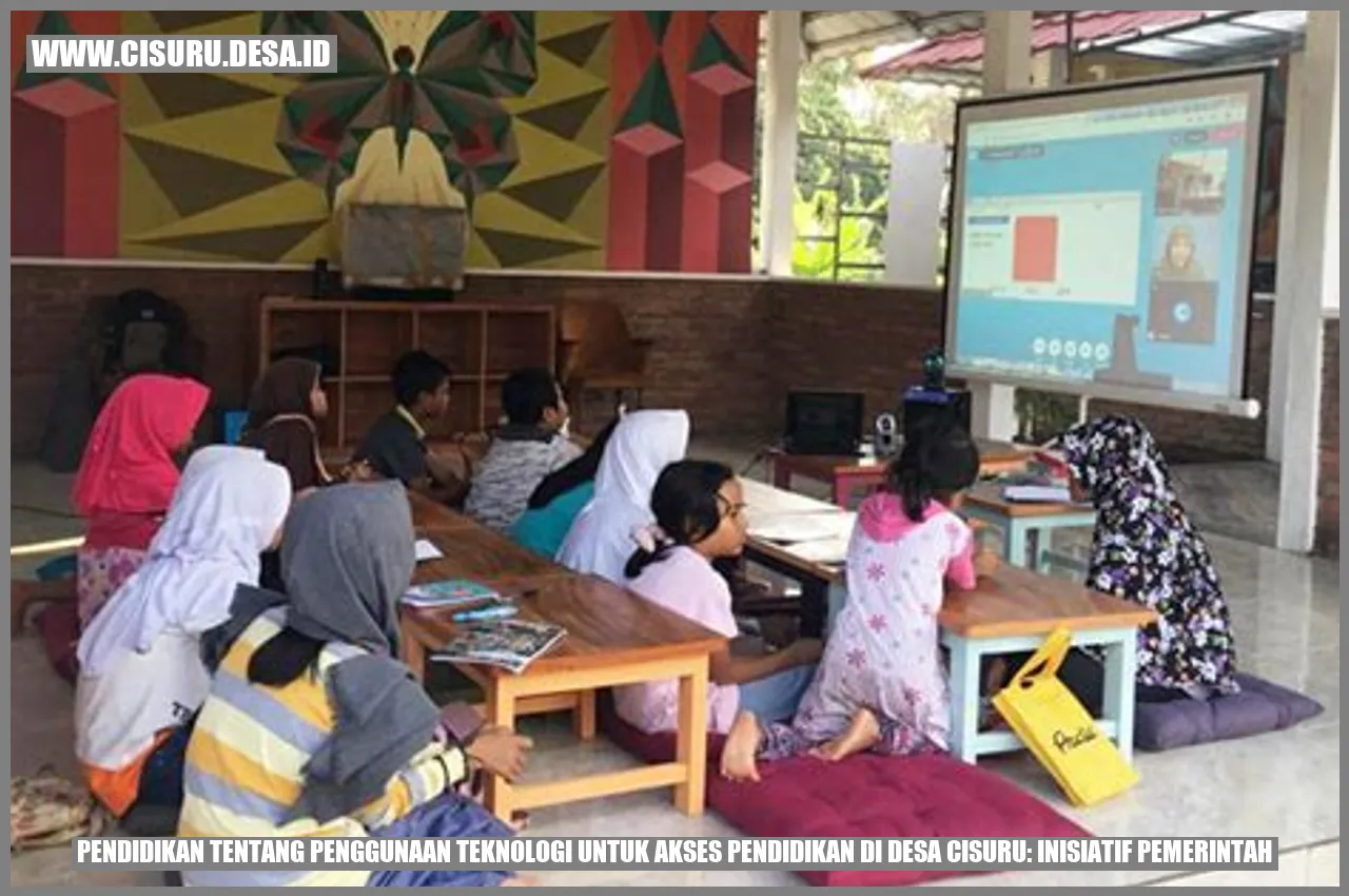 Pendidikan tentang Penggunaan Teknologi untuk Akses Pendidikan di Desa Cisuru: Inisiatif Pemerintah