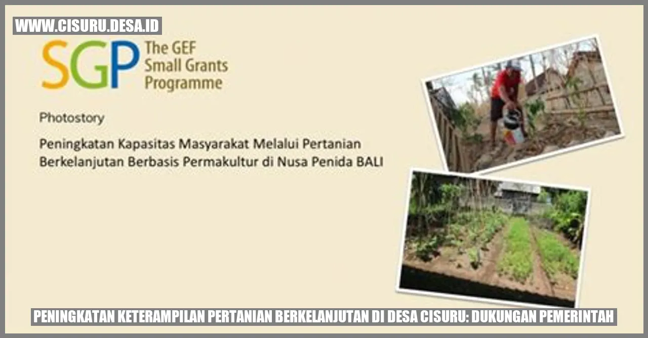 Peningkatan Keterampilan Pertanian Berkelanjutan di Desa Cisuru: Dukungan Pemerintah
