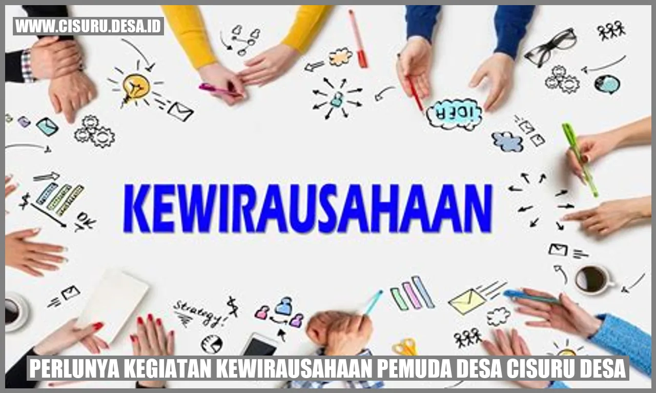 Kegiatan Kewirausahaan Pemuda Desa Cisuru Desa