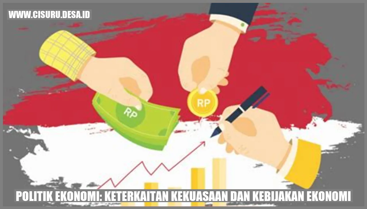 Politik Ekonomi: Gambar Keterkaitan Kekuasaan dan Kebijakan Ekonomi