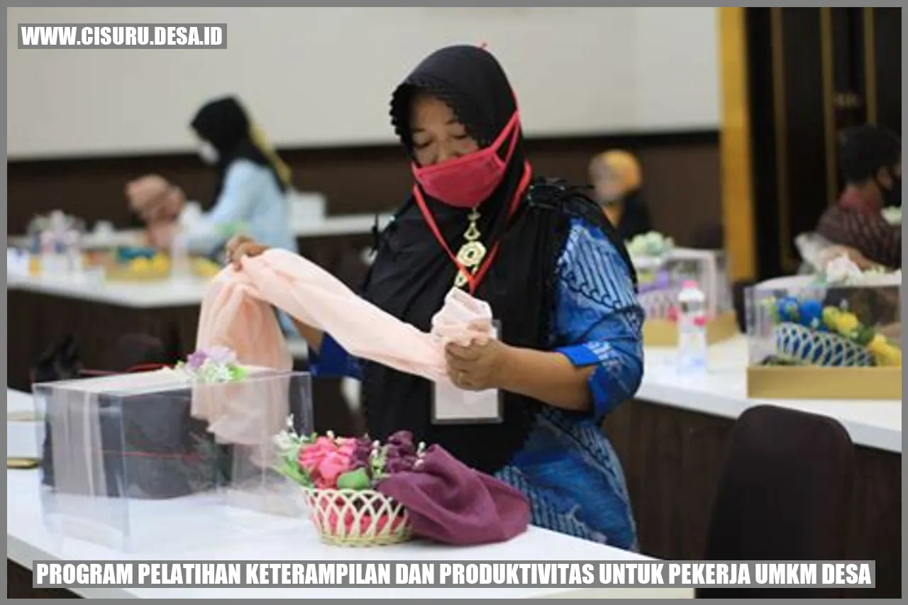 Program Pelatihan Keterampilan dan Produktivitas untuk Pekerja UMKM Desa